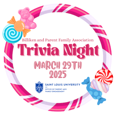 Graphic with the words: Billiken Parent and Family Association Trivia Night, March 29, 2025. Words are in a circle that looks like a candy cane with little pieces of candy on the side.